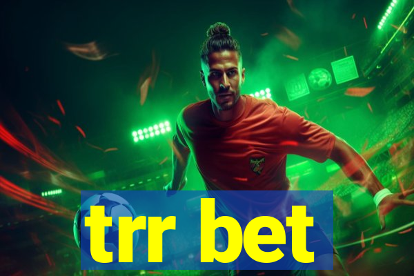 trr bet